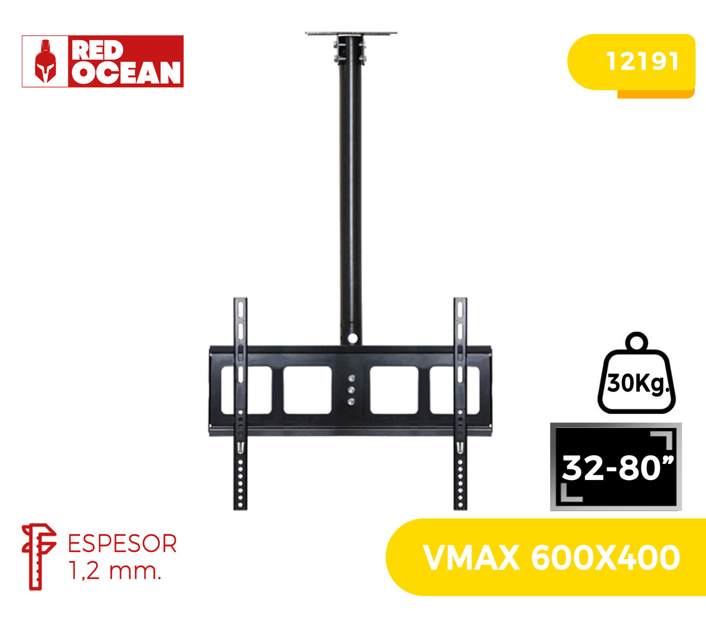 SOPORTE PARA TV A TECHO 32-80", 55-110CM, 30°, VMAX 600X400, 30KG, REDOCEAN