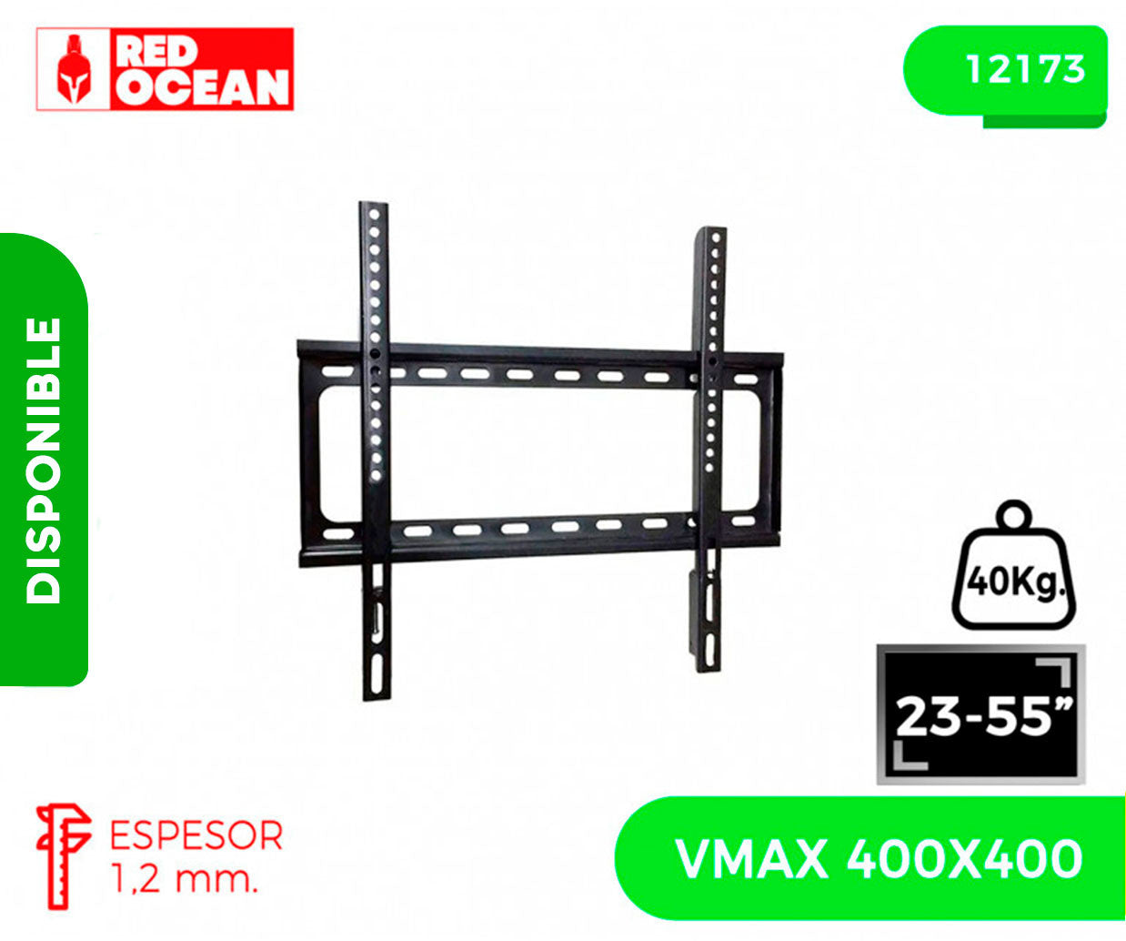 SOPORTE PARA TV UNIVERSAL FIJO 23-55" 1.2MM / 22CM. ANCHO VMAX 400X400, 40KG, REDOCEAN
